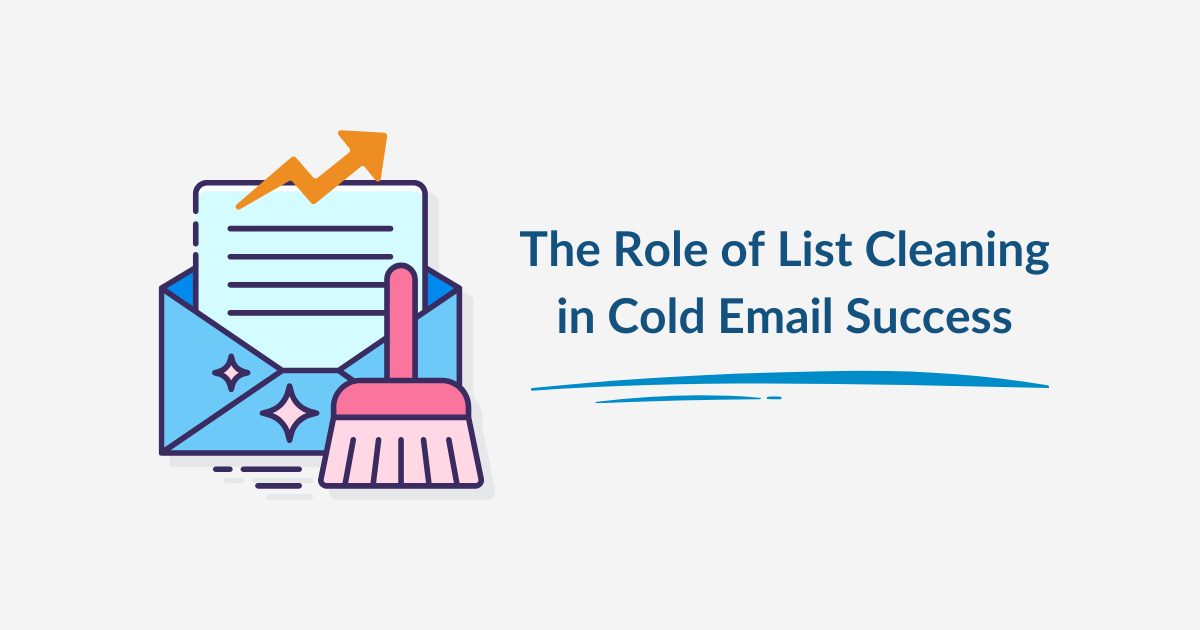 The Role of List Cleaning in Cold Email Success