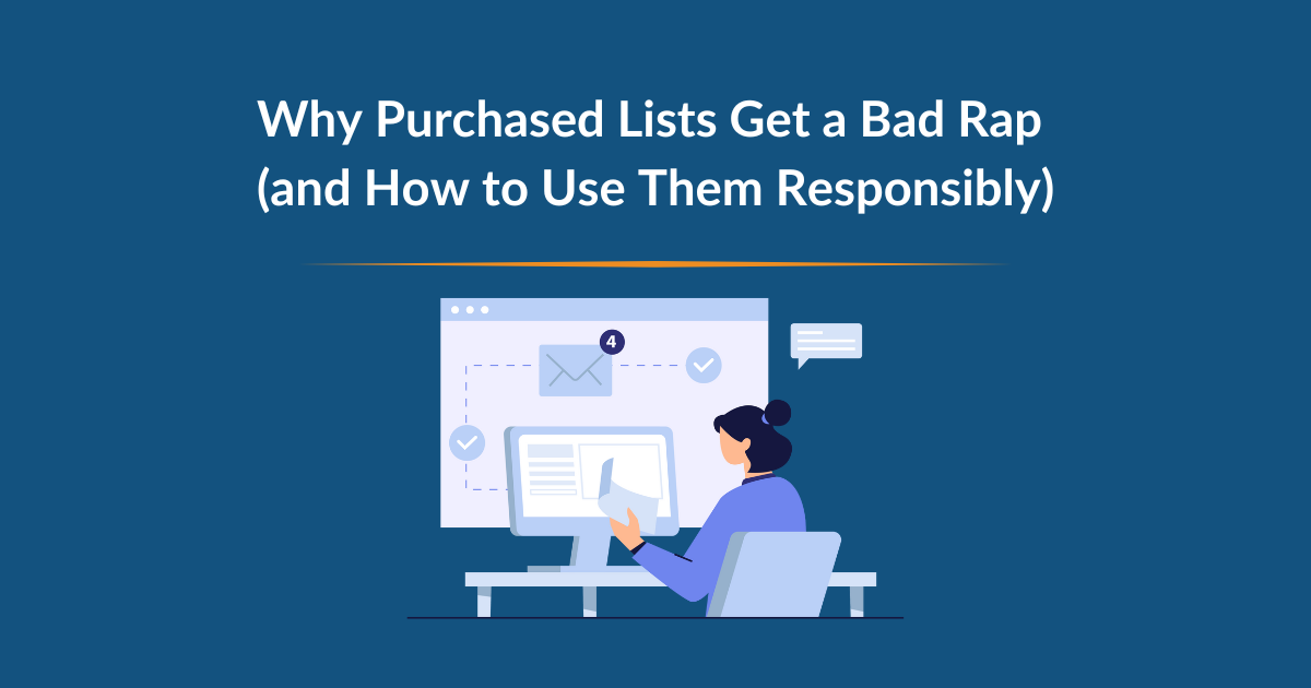 Why Purchased Lists Get a Bad Rap (and How to Use Them Responsibly)